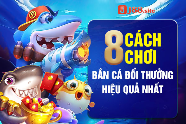 cach choi ban ca