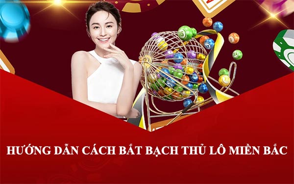 Bạch thủ lô là gì? Ăn lãi bao nhiêu trong lô đề 2 Hướng dẫn cách bắt bạch thủ lô miền bắc