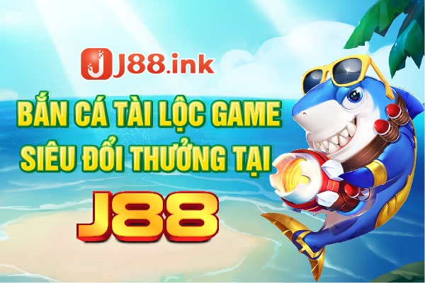 ban ca tai loc game sieu doi thuong tai j88